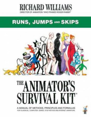 The Animator's Survival Kit: Runs, Jumps And Skips by Richard E. Williams
