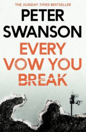 Every Vow You Break by Peter Swanson