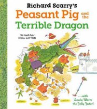 Richard Scarrys Peasant Pig And The Terrible Dragon