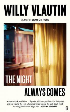The Night Always Comes by Willy Vlautin