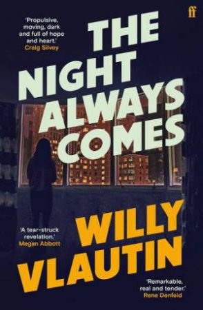 The Night Always Comes by Willy Vlautin