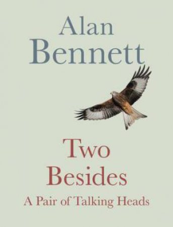 Two Besides by Alan Bennett