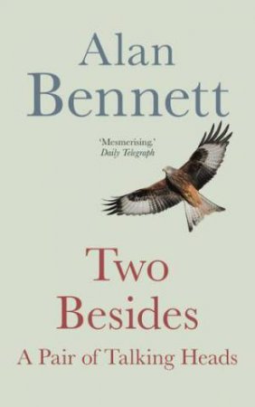 Two Besides by Alan Bennett