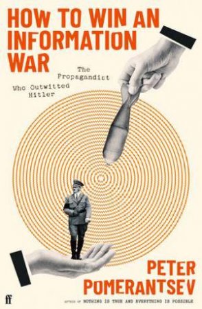 How to Win an Information War by Peter Pomerantsev