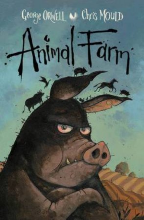 Animal Farm by George Orwell & Chris Mould
