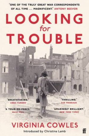 Looking For Trouble by Virginia Cowles & Christina Lamb