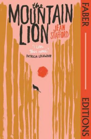 The Mountain Lion (Faber Editions) by Jean Stafford & Hilton Als