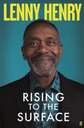 Rising To The Surface by Lenny Henry