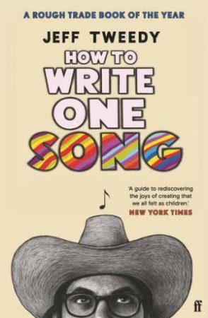 How To Write One Song by Jeff Tweedy