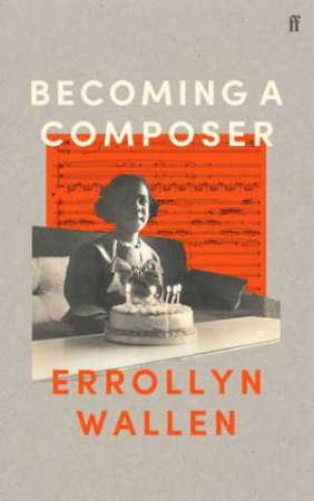Becoming a Composer by Errollyn Wallen