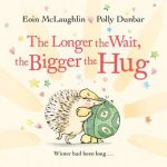 The Longer The Wait The Bigger The Hug