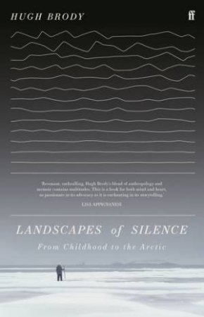 Landscapes Of Silence by Hugh Brody