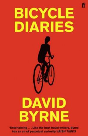 Bicycle Diaries by David Byrne