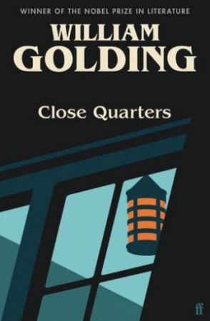 Close Quarters by William Golding