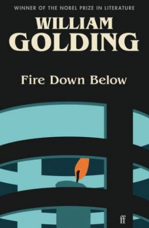 Fire Down Below by William Golding & Kate Mosse