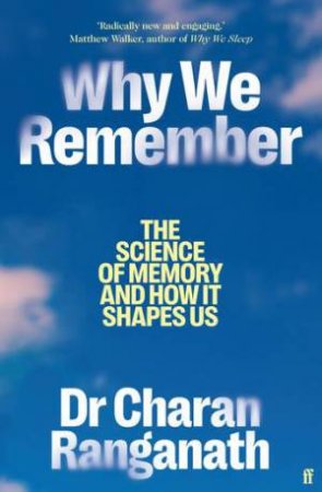 Why We Remember by Charan Ranganath