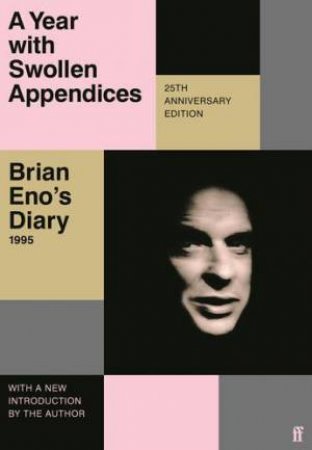 A Year with Swollen Appendices by Brian Eno