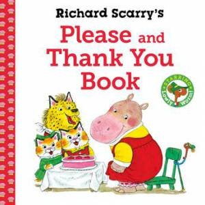 Richard Scarry's Please and Thank You Book by Richard Scarry