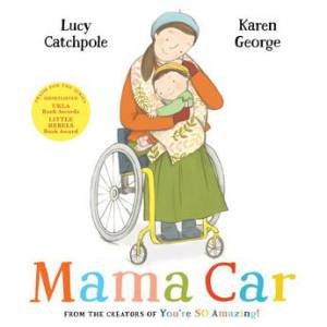 Mama Car by Lucy Catchpole & Karen George