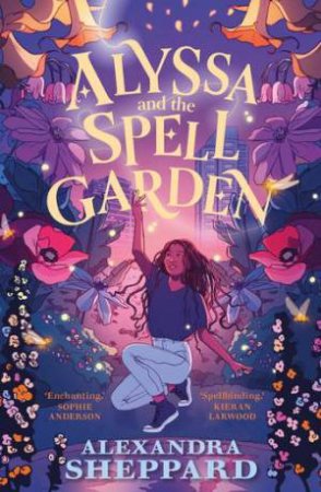 Alyssa and the Spell Garden by Alexandra Sheppard