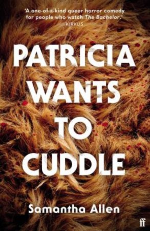 Patricia Wants To Cuddle by Samantha Allen