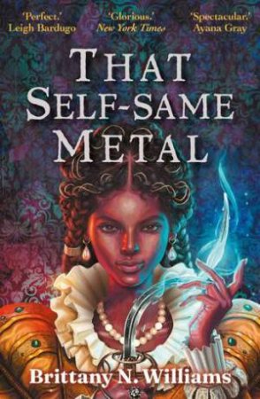 That Self-Same Metal by Brittany N. WIlliams