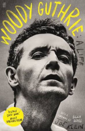 Woody Guthrie: A Life by Joe Klein