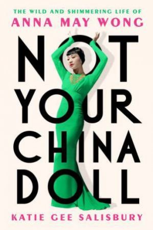 Not Your China Doll by Katie Gee Salisbury