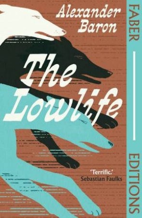 The Lowlife by Alexander Baron