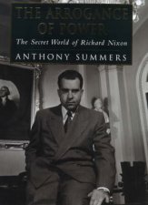 The Arrogance Of Power Richard Nixon