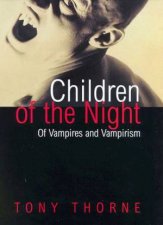 Children Of The Night Of Vampires And Vampirism