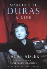 Marguerite Duras A Life