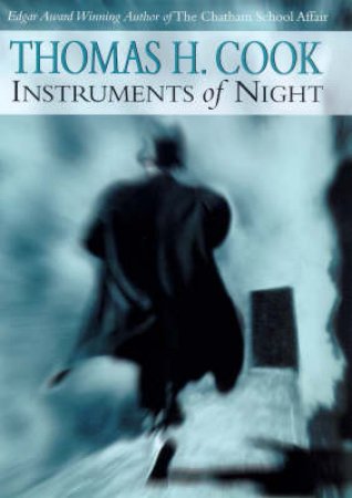 Instruments Of Night by Thomas H Cook