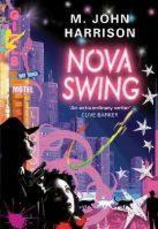 Nova Swing by M John Harrison