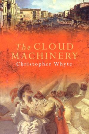 The Cloud Machinery by Christopher Whyte