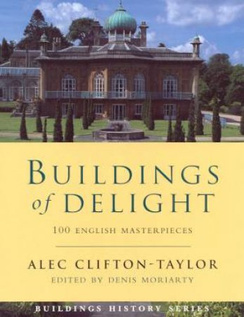 Buildings Of Delight by Alec Clifton-Taylor