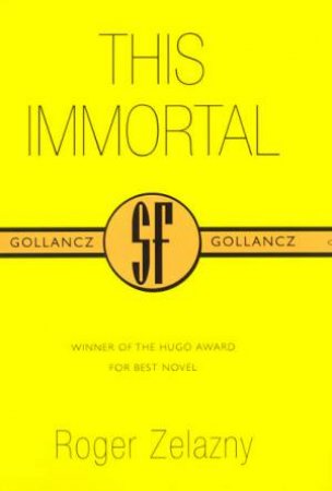 SF Collectors' Edition: This Immortal by Roger Zelazny
