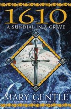 1610: A Sundial In A Grave by Mary Gentle