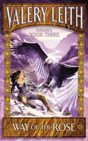 Way Of The Rose by Valery Leith