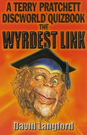 The Wyrdest Link: A Terry Pratchett Discworld Quizbook by David Langford