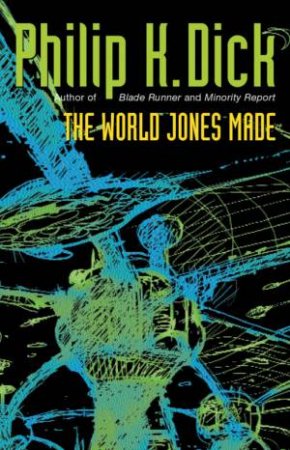 The World Jones Made by Philip K Dick