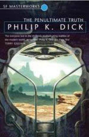 The Penultimate Truth by Philip K Dick