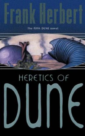 Heretics Of Dune by Frank Herbert