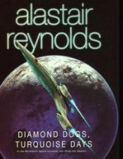Diamond Dogs Turquoise Days Tales From The Revelation Space Universe