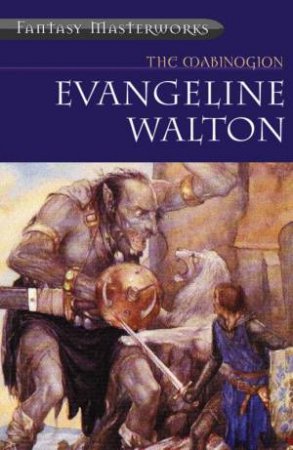 The Mabinogion by Evangeline Walton