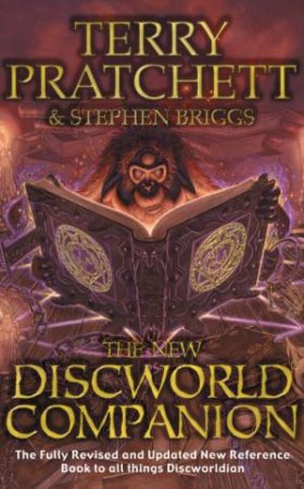 The New Discworld Companion by Terry Pratchett & Stephen Briggs