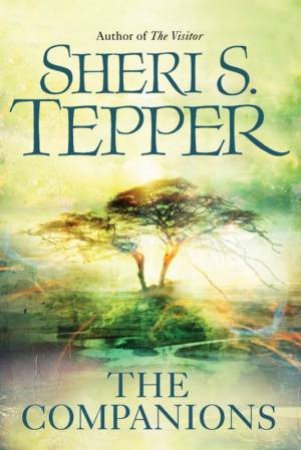 The Companions by Sheri S Tepper