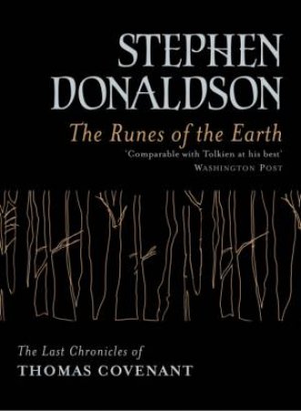 Last Chronicles of Thomas Covenant: Runes of The Earth by Stephen Donaldson