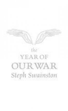 The Year Of Our War by Steph Swainston