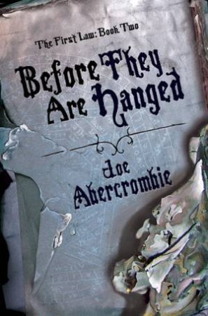 Before They Are Hanged by Joe Abercrombie